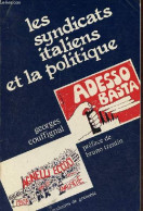 Les Syndicats Italiens Et La Politique - Méthodes De Lutte, Structures, Stratégies, De 1945 à Nos Jours. - Couffignal Ge - Economía