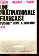 Une Multinationale Française - Pechiney - Ugine - Kohlmann - Collection économie & Société. - Beaud Michel & Danjou Pier - Handel