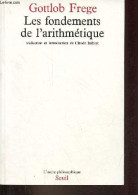 Les Fondements De L'arithmétique - Recherche Logico-mathématique Sur Le Concept De Nombre - Collection L'ordre Philosoph - Psychologie & Philosophie