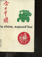 La Chine, Aujourd'hui- La Republique Populaire De Chine, Peuple Chinois A Triomphe Des Graves Calamites Naturelles Et De - Aardrijkskunde