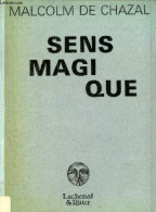 Sens Magique - Exemplaire N°522/1200 Sur Centaure Ivoire. - De Chazal Malcolm - 1983 - Sin Clasificación