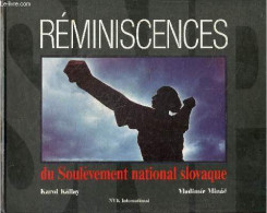 Reminiscences Du Soulevement Du Peuple Slovaque - August 1944 - KALLAY KAROL - VLADIMIR MINAC - 1994 - Aardrijkskunde