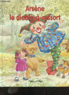 Arsene Le Diable-a-ressort - Mes Premieres Histoires : Pour Les Enfants Qui Savent Lire Tout Seuls - Geoffrey Alan- Deni - Sonstige & Ohne Zuordnung