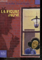 La Figure Jaune Et Autres Aventures De Sherlock Holmes - Arthur Conan Doyle, Jean-Pierre Naugrette - 2003 - Autres & Non Classés