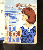 Mon Neveu Olivier - Roman - Collection De La Petite Source - SECRETAN MADELEINE - Guinard Ruth - 1965 - Sonstige & Ohne Zuordnung