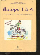 Galops 1 A 4 - Et Autres Petites Tracasseries Equestres - Cassandra Lecomte, Caroline Meynier - 2006 - Deportes