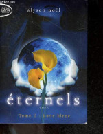 Eternels - Tome 2 : Lune Bleue - Roman - Alyson Noël, Laurence Boischot, Cohen Sylvie - 2012 - Autres & Non Classés