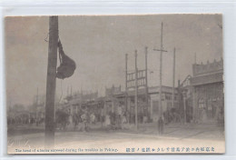 China - BEIJING - The Head Of A Looter Exposed During The Troubles (1911-1912 Revolution) - Publ. N C  - China