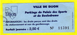 Ticket Parking "DIJON - Palais Des Sports Et Boulodrome"_D302 - Altri & Non Classificati