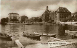 Neuchatel - Port Et Hotel Des Postes - Neuchâtel