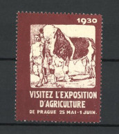 Reklamemarke Prag-Prague, Exposition D'Agriculture 1930, Knecht Mit Riesigen Rind  - Erinofilia