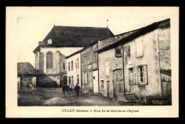 55 - CULEY - RUE DE LA MAIRIE ET EGLISE - SANS EDITEUR - Andere & Zonder Classificatie