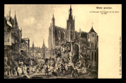 57 - METZ - ANCIEN - LE GRAOULY - PROCESSION DE ST-MARC EN 1631 - Metz