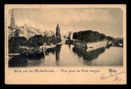 57 - METZ  - VUE PRISE DU PONT MOYEN - CHARLES BERNHOEFT LUXEMBOURG N°912 - SERIE METZ N°8 - Metz