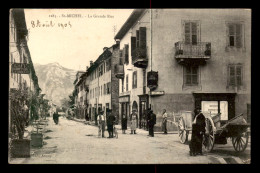 73 - ST-MICHEL-DE-MAURIENNE - LA GRANDE RUE - Saint Michel De Maurienne