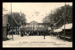 92 - RUEIL - LA FETE DUR LA PLACE DE LA CASERNE - Rueil Malmaison