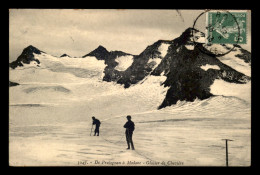 73 - PRALOGNAN - MODANE - GLACIER DE CHAVIERE - Pralognan-la-Vanoise