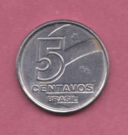 Brazil, 1989- 5 Centavos- Stainless Steel - Obverse Denomination. Reverse  Fisherman - SPL, EF, SUP, VZ - Brazil