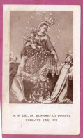 Holy Card, Santino- N.S. Del SS Rosario Di Pompei. Pregate Per Noi. Con Approvazione Ecclesiastica- Dim. 110x 68mm- - Images Religieuses