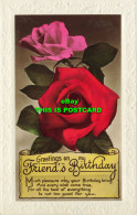 R603962 Greetings On My Friend Birthday. Roses. RP. Postcard - Mundo