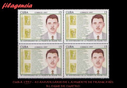 CUBA. BLOQUES DE CUATRO. 1997-16 40 ANIVERSARIO DE LA MUERTE DE FRANK PAÍS - Unused Stamps
