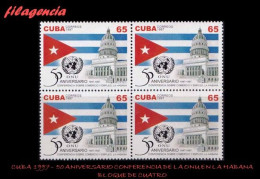 CUBA. BLOQUES DE CUATRO. 1997-28 50 AÑOS DE LA CONFERENCIA DE NACIONES UNIDAS SOBRE COMERCIO & EMPLEO EN LA HABANA - Nuovi