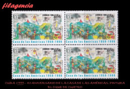 CUBA. BLOQUES DE CUATRO. 1999-12 40 ANIVERSARIO DE LA CASA DE LAS AMÉRICAS - Ongebruikt