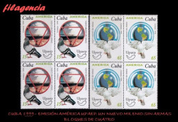 CUBA. BLOQUES DE CUATRO. 1999-24 EMISIÓN AMÉRICA UPAEP. UN NUEVO MILENIO SIN ARMAS - Unused Stamps