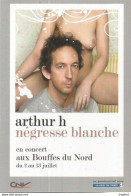 F22 CARTE CPM Publicitaire PUB Card Cart' Com THEATRE Bouffes Du Nord ARTHUR H Négresse Blanche Seins Nus - Publicidad