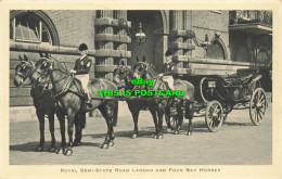 R602306 Royal Semi State Road Landau And Four Bay Horses. Tuck. Royal News. Buck - Mundo