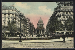 AK Paris, La Rue Soufflot Et Le Panthéon, Strassenbahn  - Tranvía