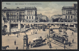 AK Berlin, Strassenbahn Beim Halleschen Tor Mit Hochbahn-Überführung  - Tramways