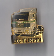 PIN'S THEME TRANSPORT CAMION MERCEDES   ETS TURPIN DANS LE NORD - Transport