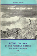 Fishing Surf - Pêche Du Bar Et Des Poissons Côtiers Aux Appâts Naturels .. - Jacht/vissen