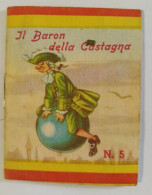 Bq42 Libretto Minifiabe Tascabili Il Baron Della Castagna Ed Vecchi 1952 N5 - Ohne Zuordnung