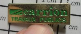 1920 Pin's Pins / Beau Et Rare / MARQUES / CARRION TRAVAUX PUBLICS - Marques