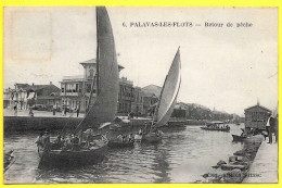 CPA PALAVAS Les FLOTS - Retour De La Pêche Avec Barques Pêcheurs - 1923 ( Trés Peu Commune ) - Palavas Les Flots