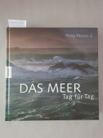 Das Meer - Tag Für Tag : - Other & Unclassified