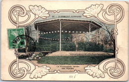 63 CLERMONT FERRAND - Le Kiosque Du Jardin Des Plantes  - Clermont Ferrand