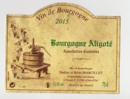 Etiquette " Bourgogne ALIGOTE 2015 " Nadine Et Remy Marcillet 21700 Fussey Pressoir Raisin (122) _ev254 - Bourgogne