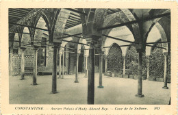 Algérie  CONSTANTINE  Anciens Palais D' Hady  Ahemed Bey  CP éditée Pour Les Hotels Transatlantique - Constantine