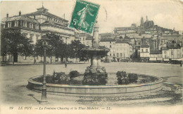  43  LE PUY  La Fontaine Chassing Et La Place Michelet  - Le Puy En Velay