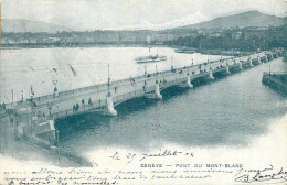  SUISSE  GENEVE  Pont Du Mont  Blanc  Circulé 1904 - Andere & Zonder Classificatie