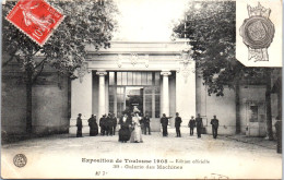 31 TOULOUSE - Exposition 1908, Galerie Des Machines  - Toulouse