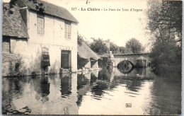 36 LA CHATRE - Le Pont Du Lion D'argent & L'indre  - La Chatre