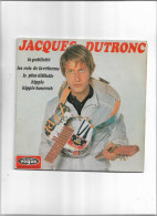 Disque 45 Tours Jacques Dutronc 4 Titres La Publicité-les Rois De La Réforme -le Plus Difficile - Hippie Hippie Hourrah - 45 Toeren - Maxi-Single