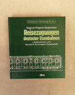 Reisezugwagen Deutscher Eisenbahnen. Länderbahnen Und Deutsche Reichsbahn-Gesellschaft. - Transports