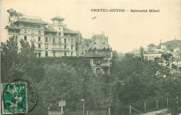  63  CHATEL GUYON  Splendid Hotel - Châtel-Guyon