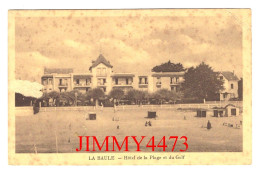 CPA - LA BAULE - Hôtel De La Plage Et Du Golf ( Plage Bien Animée ) - La Baule-Escoublac