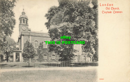 R605518 London. Old Church. Clapham Common. 14340. Stengel - Andere & Zonder Classificatie